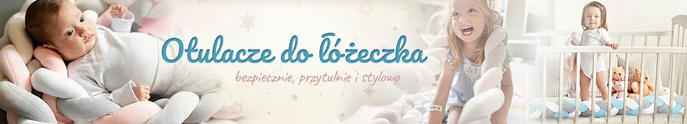 Otulacze do łóżeczka