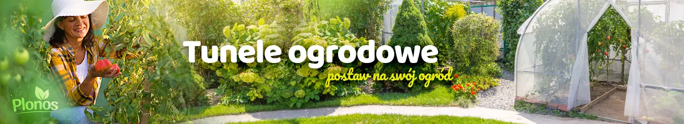 Tunele ogrodowe Plonos